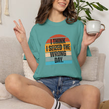 Load image into Gallery viewer, I Think I Seized The Wrong Day Retro Sunset T-Shirt