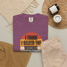 Load image into Gallery viewer, I Think I Seized The Wrong Day Retro Sunset T-Shirt