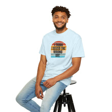 Load image into Gallery viewer, I Think I Seized The Wrong Day Retro Sunset T-Shirt