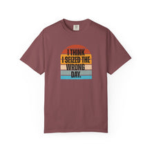 Load image into Gallery viewer, I Think I Seized The Wrong Day Retro Sunset Comfort Colors Snarky T-Shirt - Samantha Cade Collection