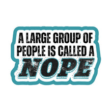 Load image into Gallery viewer, NOPE Sticker - Samantha Cade Collection