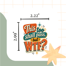 Load image into Gallery viewer, This Too Shall Pass Sticker - Samantha Cade Collection