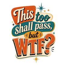 Load image into Gallery viewer, This Too Shall Pass Sticker - Samantha Cade Collection