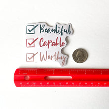 Load image into Gallery viewer, Beautiful. Capable. Worthy. Sticker - Samantha Cade Collection