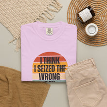 Load image into Gallery viewer, I Think I Seized The Wrong Day Retro Sunset T-Shirt
