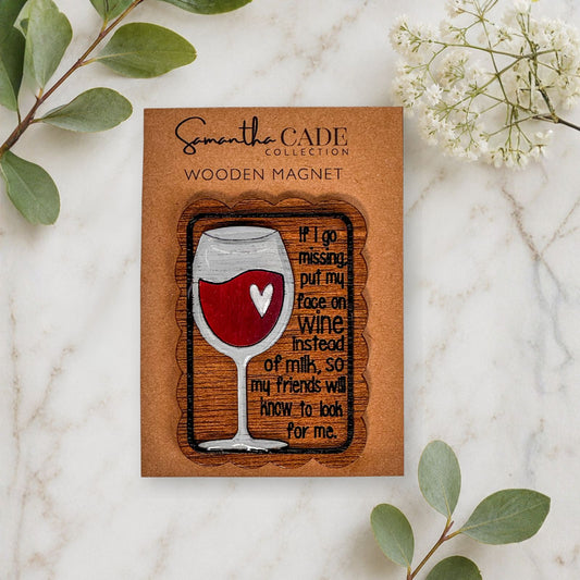 If I Go Missing funny wine quote handpainted wooden magnet