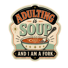 Load image into Gallery viewer, Adulting is Soup Sticker - Samantha Cade Collection
