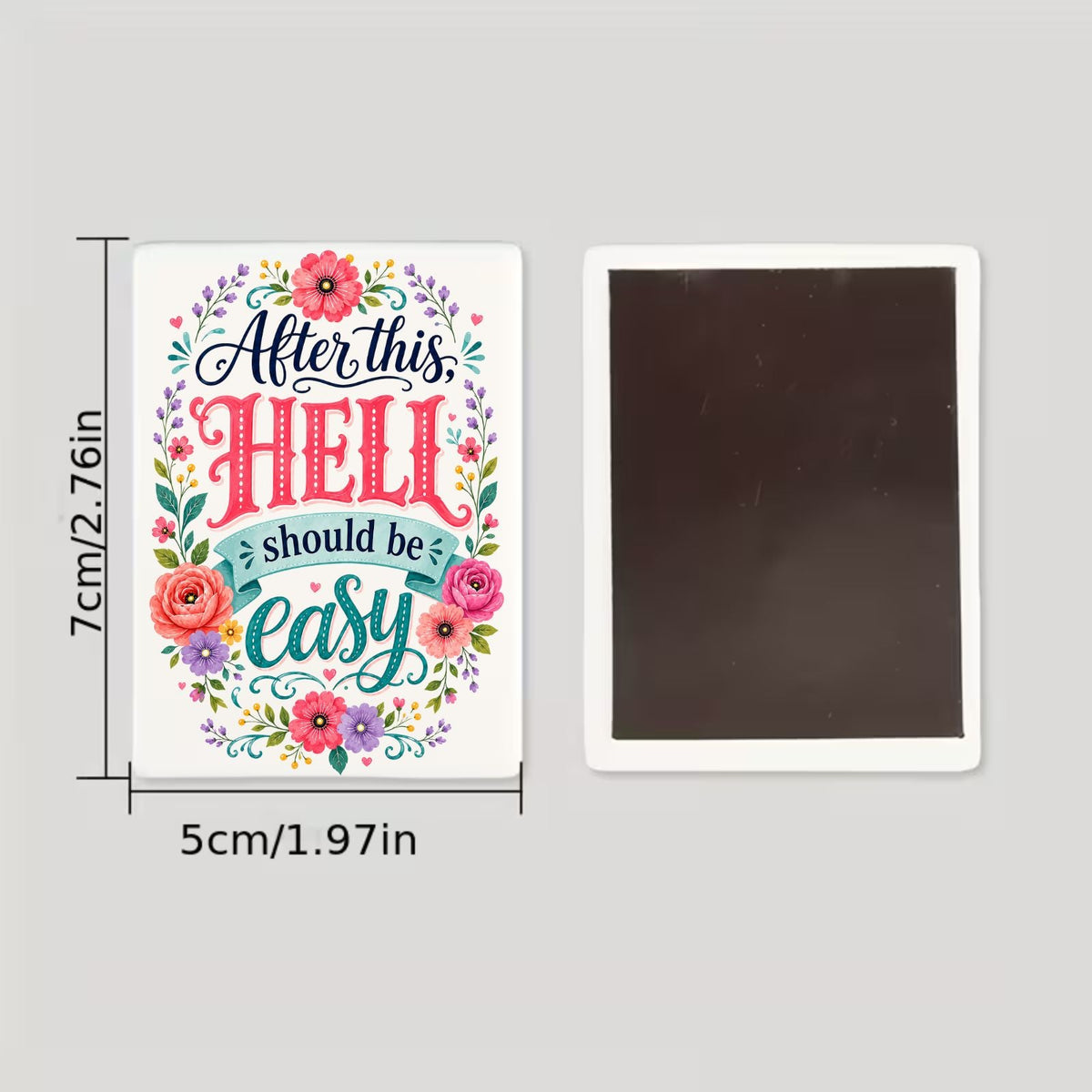 After This, Hell Should Be Easy | Ceramic Magnet - Samantha Cade Collection