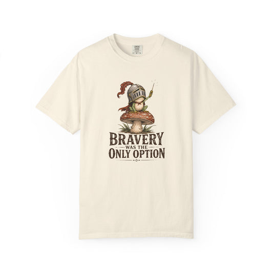 Bravery Was the Only Option Comfort Colors Shirt, Funny Frog Knight Fantasy Graphic Tee - Samantha Cade Collection