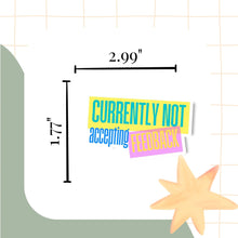 Load image into Gallery viewer, Currently Not Accepting Feedback Sticker - Samantha Cade Collection
