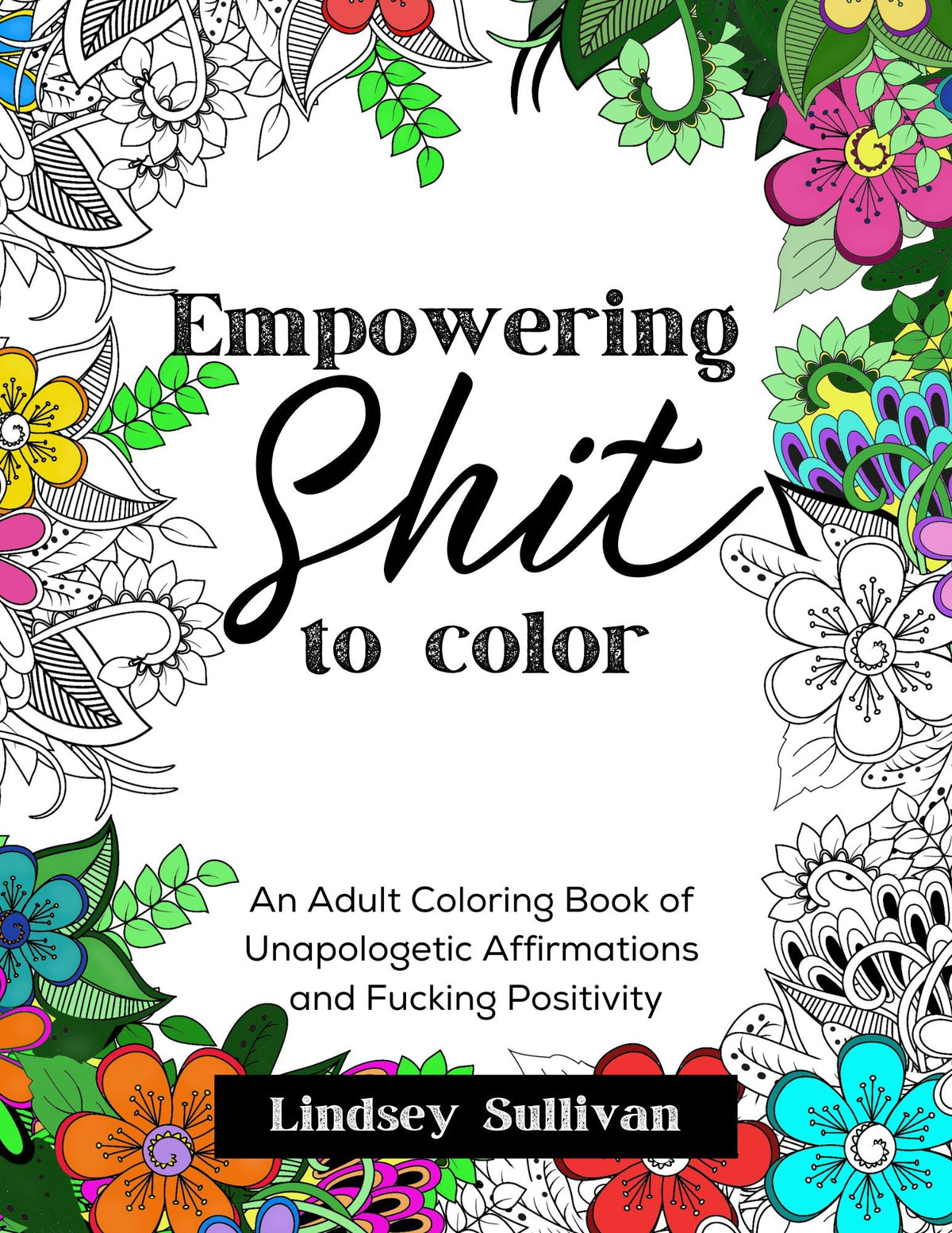 Empowering Sh*t to Color - Adult Curse Word Coloring Book - Samantha Cade Collection