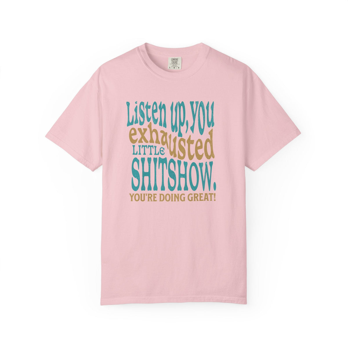 Exhausted Little Shitshow T-Shirt | Funny Sarcastic Quote Tee - Samantha Cade Collection
