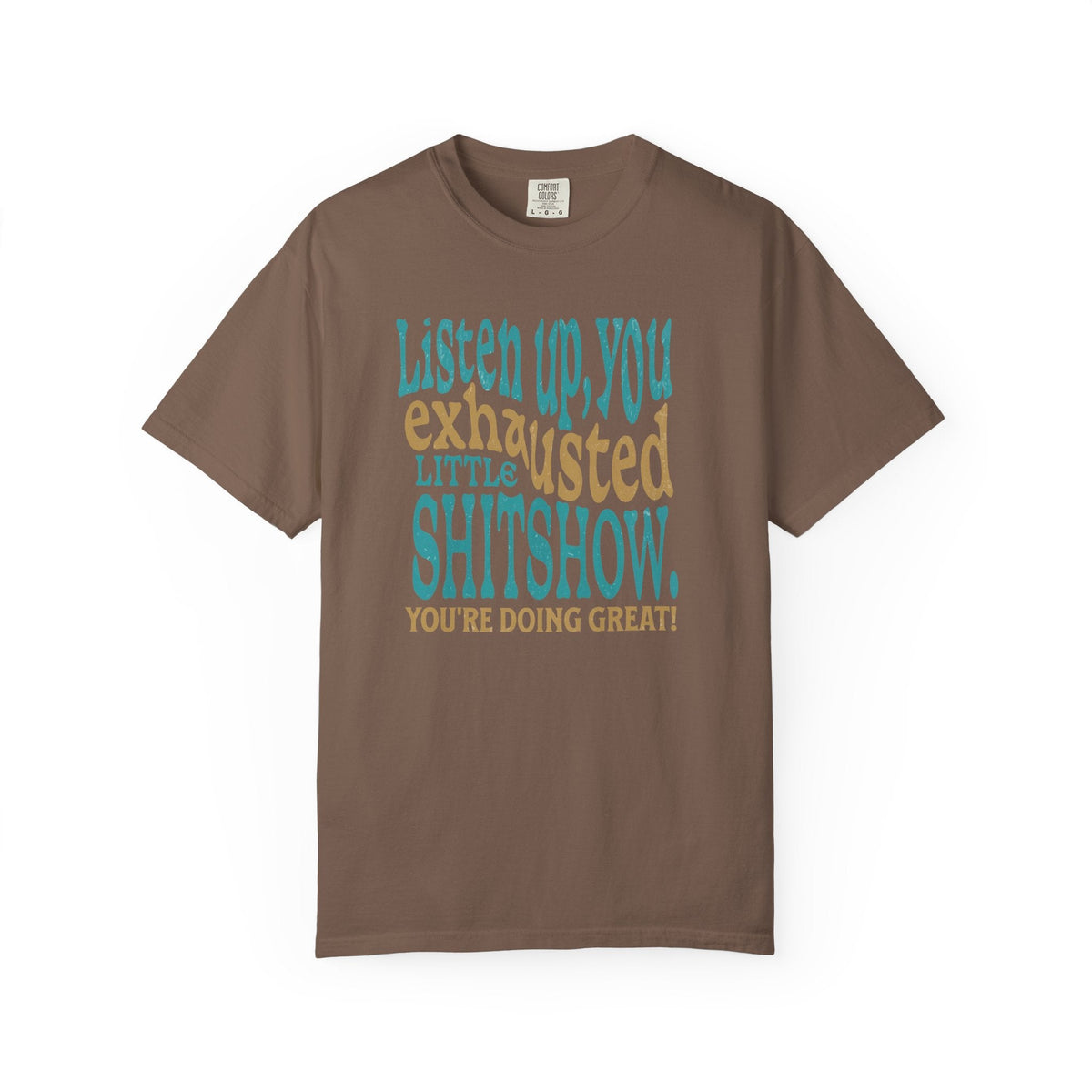 Exhausted Little Shitshow T-Shirt | Funny Sarcastic Quote Tee - Samantha Cade Collection