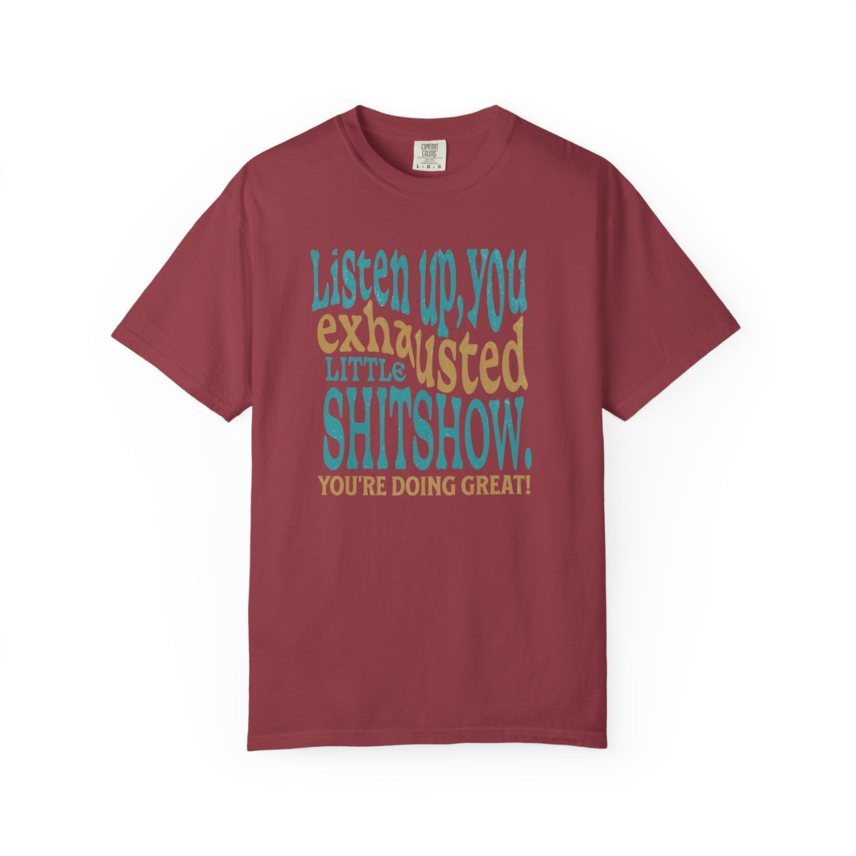 Exhausted Little Shitshow T-Shirt | Funny Sarcastic Quote Tee - Samantha Cade Collection