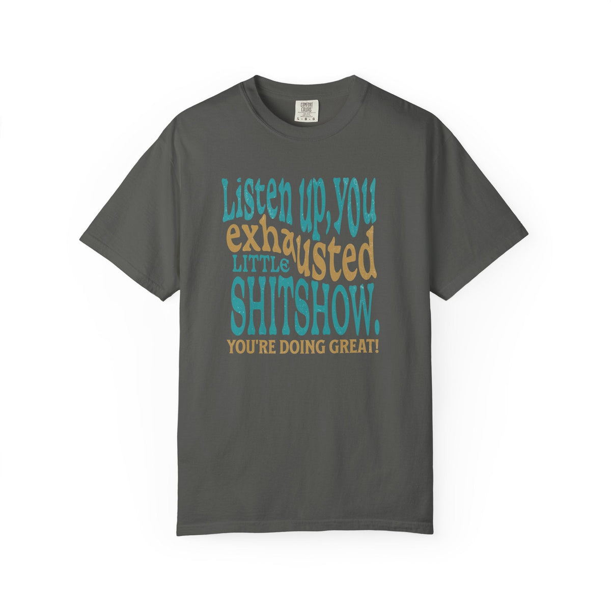 Exhausted Little Shitshow T-Shirt | Funny Sarcastic Quote Tee - Samantha Cade Collection