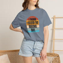 Load image into Gallery viewer, I Think I Seized The Wrong Day Retro Sunset Comfort Colors Snarky T-Shirt - Samantha Cade Collection
