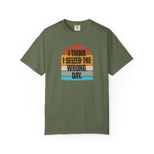 Load image into Gallery viewer, I Think I Seized The Wrong Day Retro Sunset Comfort Colors Snarky T-Shirt - Samantha Cade Collection
