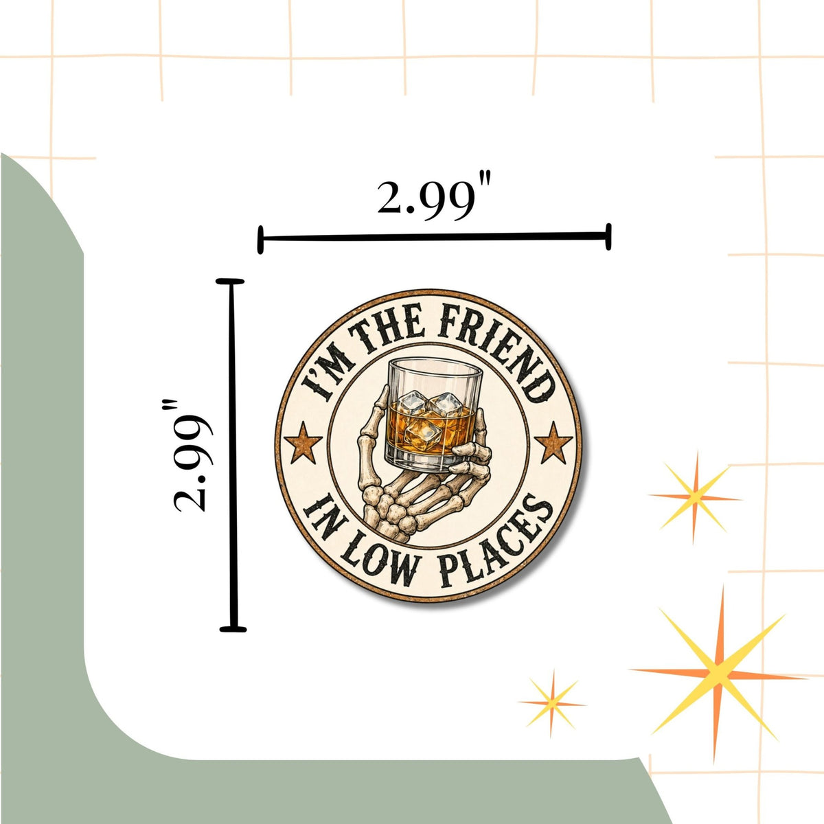 I'm the Friend in Low Places Sticker - Samantha Cade Collection