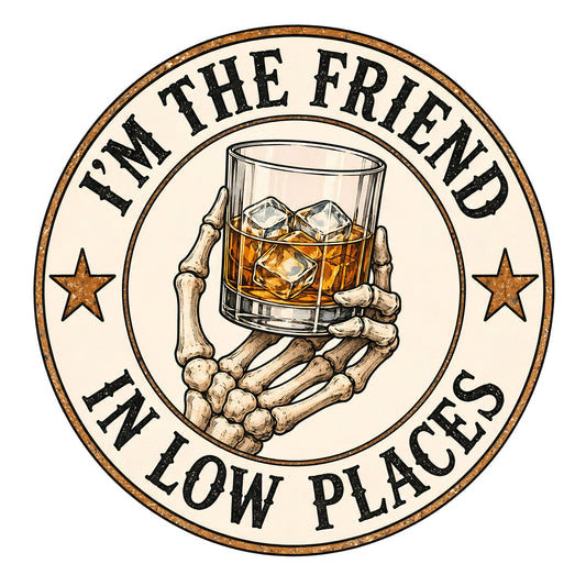 I'm the Friend in Low Places Sticker - Samantha Cade Collection
