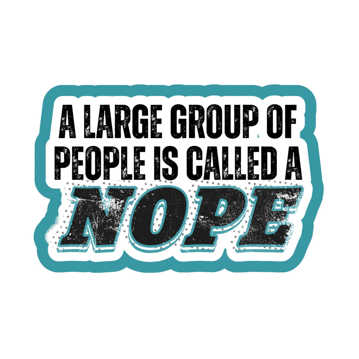 NOPE Sticker - Samantha Cade Collection