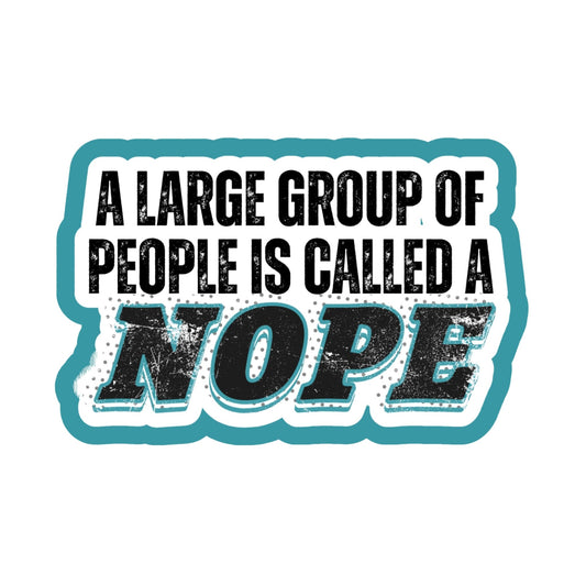 NOPE Sticker - Samantha Cade Collection