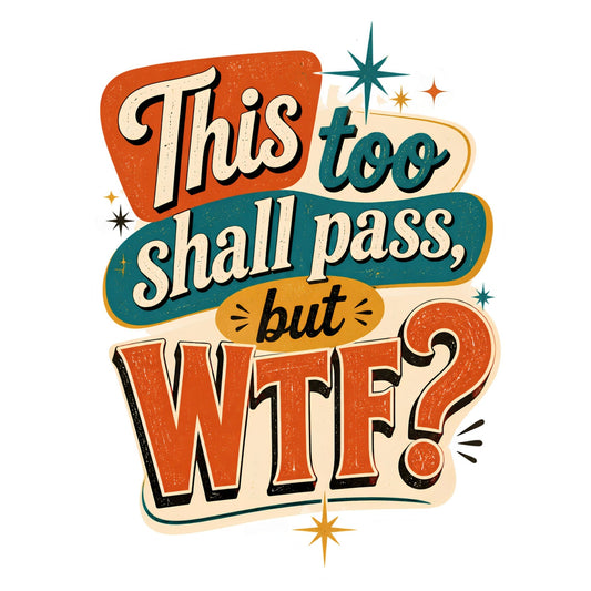 This Too Shall Pass Sticker - Samantha Cade Collection