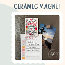 Load image into Gallery viewer, You're as Amazing as a Dress with Pockets | Ceramic Magnet - Samantha Cade Collection
