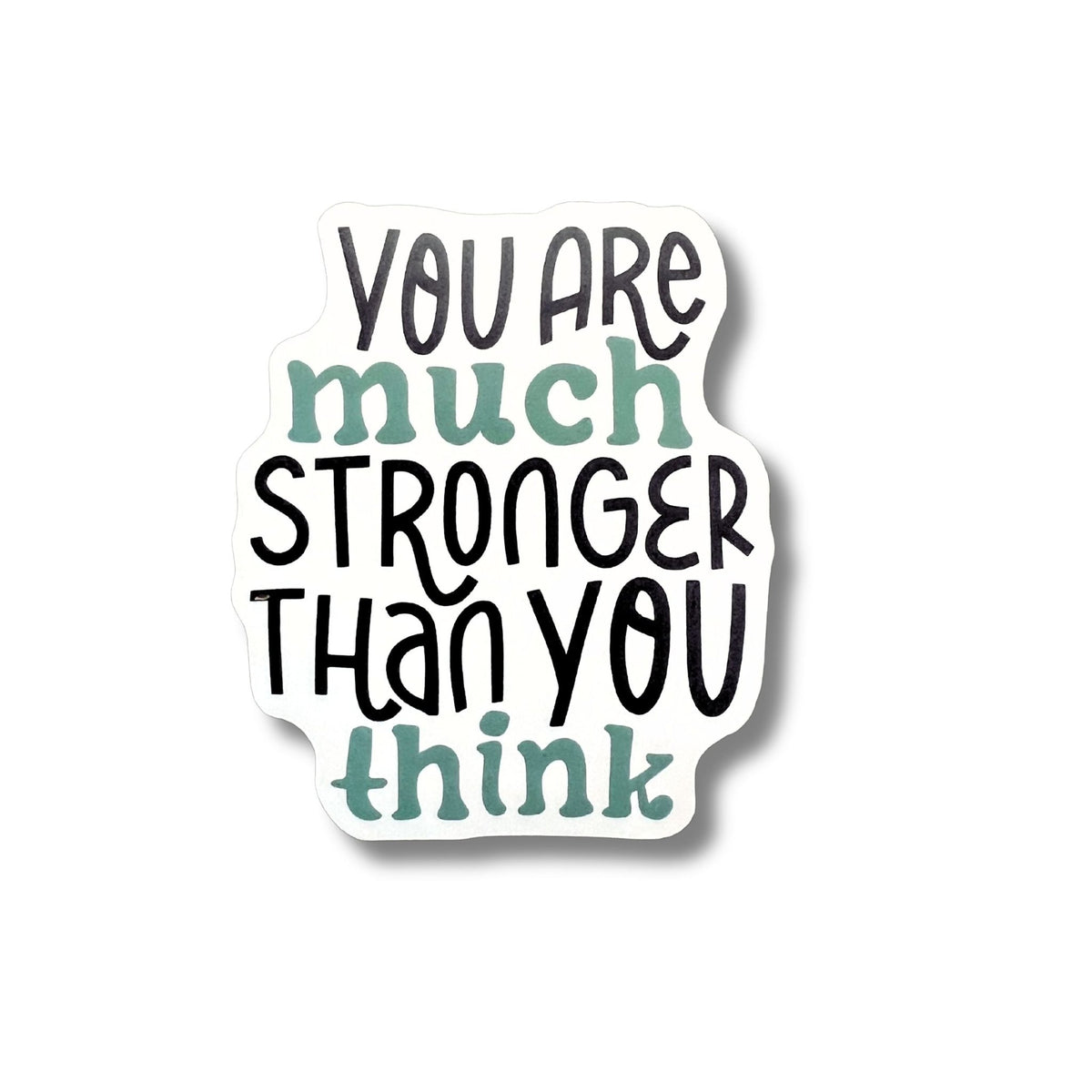 You Are Much Stronger than You Think Sticker - Samantha Cade Collection