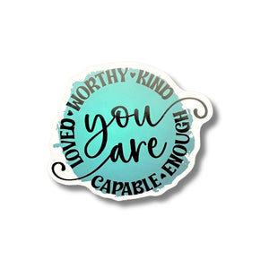 You Are... Sticker - Samantha Cade Collection